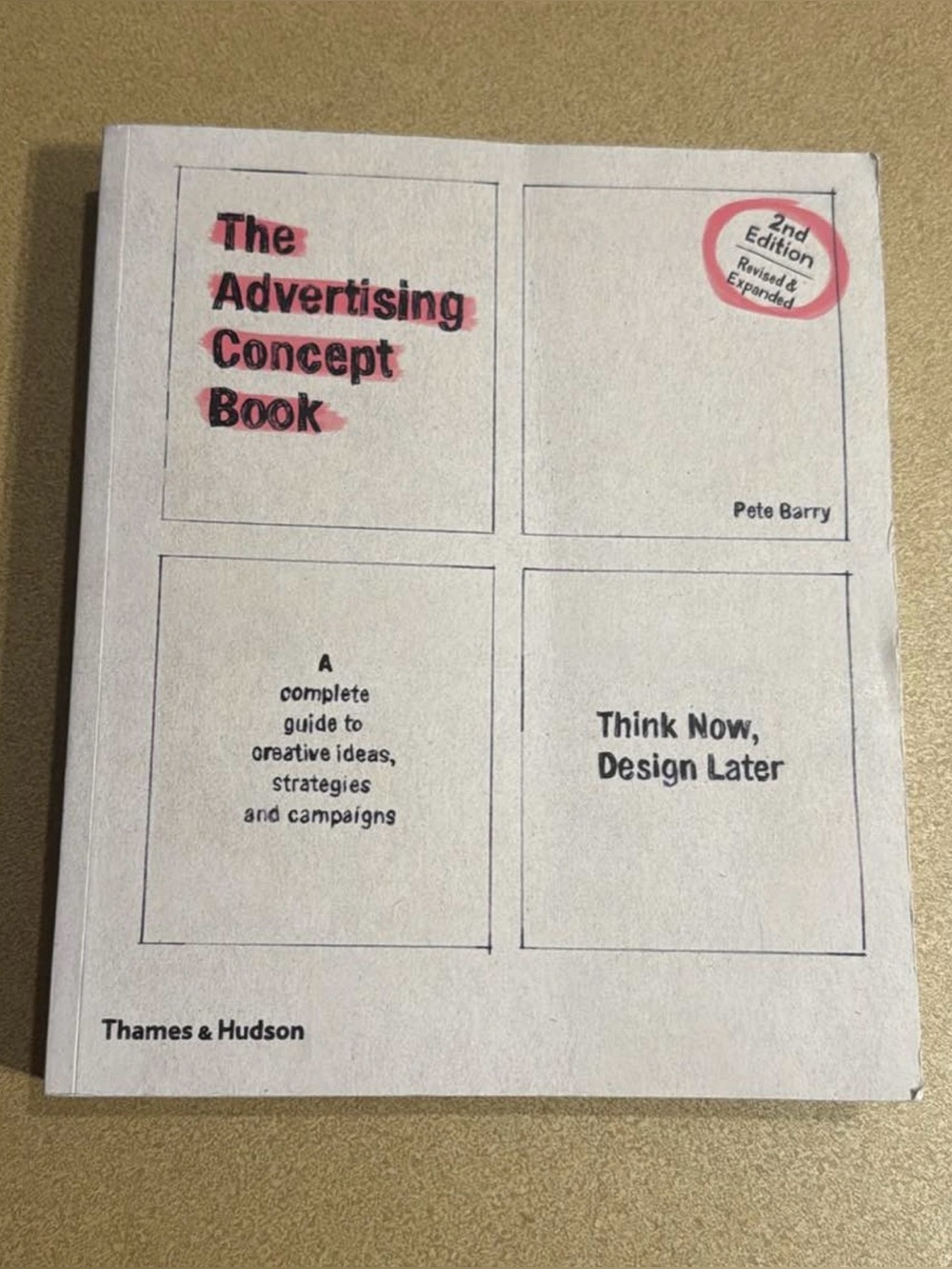The Advertising Concept Book by Pete Barry 2nd Edition Not Annotated. 296 Pages
